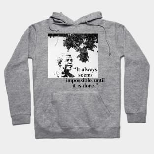 Nelson Mandela - Nothing's impossible Hoodie